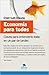 Economía para todos: Claves para entenderlo todo en un par de tardes