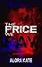 The Price We Pay by Alora Kate The Price We Pay by Alora Kate