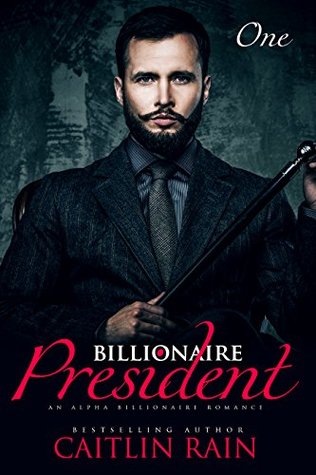 Billionaire President: One (Kindle Edition)