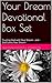 Your Dream Devotional Box Set: Trusting God with Your Dream - and - God Loves Your Dream