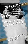 Ms Coney 3: Ms Coney cements her control Ms Coney 3: Ms Coney cements her control