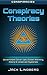 Conspiracies: Conspiracy Theories: Government Cover Ups, Global Warming, Aliens & Unsolved Mysteries (Area 51, Unexplained Phenomena, Atlantis, The New World Order, False Flags, CIA, FBI)