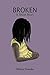 Broken: A Short Story (The Raft Collection Book 3)