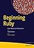 Beginning Ruby: From Novice to Professional