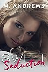 Sweet Seduction (Sticky Sweet, #2) Sweet Seduction (Sticky Sweet, #2)