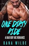 Romance: One Dirty Ride, A Bad Boy MC Romance Romance: One Dirty Ride, A Bad Boy MC Romance