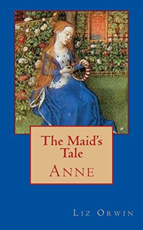 The Maid's Tale: Anne (Kindle Edition)