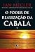 O poder de realização da Cabala (Portuguese Edition)