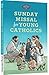 2016-2017 Living with Christ Sunday Missal for Young Catholics (Children's Missal US Version)