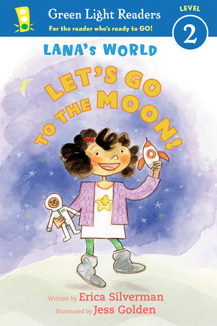 Lana's World: Let's Go to the Moon (Green Light Readers Level 2)