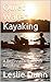 Quiet Water Kayaking: A Beg...