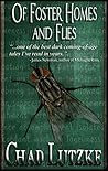 Of Foster Homes and Flies by Chad Lutzke