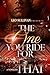 The One You Ride For by Thai