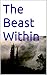 The Beast Within