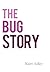 The Bug Story