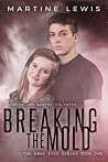 Breaking the Mold by Martine Lewis
