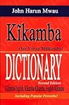 Kikamba Dictionary: Kikamba-English, Kikamba-Kikamba, English-Kikamba