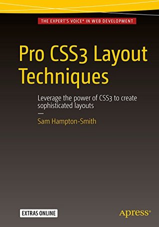 Pro CSS3 Layout Techniques (Kindle Edition)