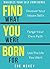 Find What You Were Born For: Discover Your Inborn Skills, Forge Your Own Path, Live The Life You Want - Maximize Your Self-Confidence