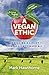 A Vegan Ethic by Mark Hawthorne