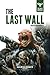 The Last Wall (The Beast Arises #4)