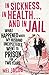 In Sickness, in Health ... and in Jail: What Happened When My Husband Unexpectedly Went to Prison for Two Years