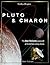 Pluto & Charon: The New Horizons spacecraft at the farthest worldly shores (Explorers of Minor Worlds)