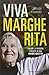 Viva Margherita. I valori, le passioni l'eredità di una grande maestra