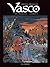 Vasco: Intégrale, Tome 1 (Vasco, #1-3)