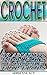 Crochet: 10 Amazing Project...