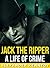 Jack the Ripper by Alexander Kennedy