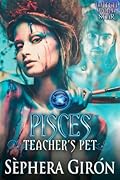 Pisces: Teacher’s Pet