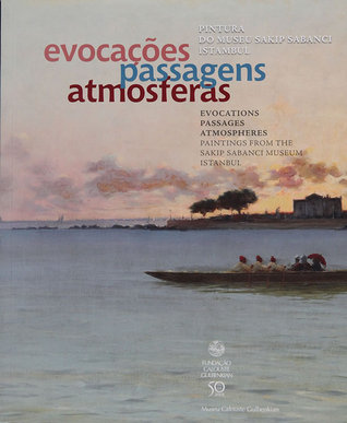 Evocações Passagens Atmosferas: Pintura do Museu Sakip Sabanci Istambul