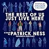 The Rest of Us Just Live Here by Patrick Ness
