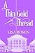 A Thin Gold Thread