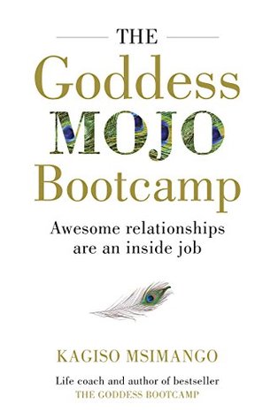 The Goddess Mojo Bootcamp (Kindle Edition)