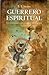 Guerrero espiritual. Conquistando a los enemigos de la mente (Spanish Edition)