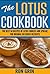 The Lotus Cookbook: The bes...