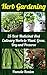 Herb Gardening: 25 Best Medicinal And Culinary Herbs to Plant, Grow, Dry and Preserve + 10 Bonus Herbs: (Gardening, Gardening Books, Herb Garden, Gardening ... Gardening, Garden Ideas, Indoor Gardening)