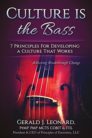 Culture Is The Bass: 7 Principles For Developing A Culture That Works! (Kindle Edition)