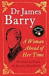 Dr James Barry: A...