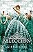 La Seleccion by Kiera Cass