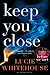 Keep You Close