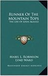 Runner of the Mountain Tops: The Life of Louis Agassiz