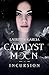 Incursion (Catalyst Moon, #1)