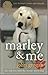 Marley and Me by John Grogan