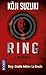 Ring, l'intégrale (Ring, #1-3)