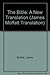 The Bible: A New Translation (James Moffatt Translation)