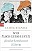 Wir Nachgeborenen: Kinder berühmter Eltern