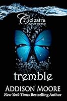 Tremble Celestra 2 By Addison Moore Tremble Celestra 2 By Addison Moore